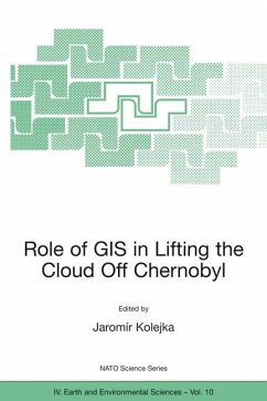 Role of GIS in Lifting the Cloud Off Chernobyl - Kolejka, Jaromir (Hrsg.)