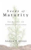 Seeds of Maturity