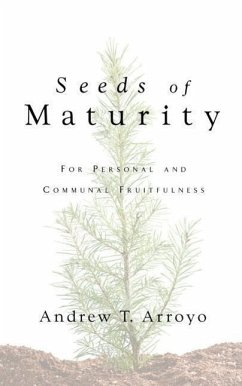 Seeds of Maturity - Arroyo, Andrew