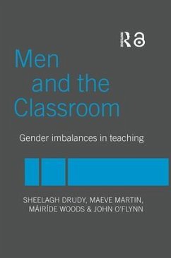 Men and the Classroom - Drudy, Sheelagh; Martin, Maeve; O'Flynn, John; Woods, Mairide