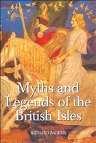 Myths & Legends of the British Isles - Barber, Richard