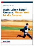 Mein Leben heißt Umsatz, meine Welt ist die Straße - Sickel, Christian