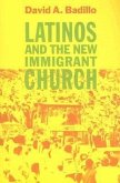 Latinos and the New Immigrant Church