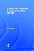 Warfare and Society in the Barbarian West 450-900