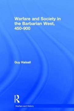 Warfare and Society in the Barbarian West 450-900 - Halsall, Guy