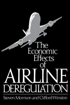 The Economic Effects of Airline Deregulation - Morrison, Steven; Winston, Clifford