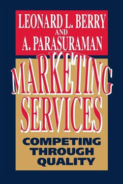 Marketing Services - Berry, Leonard L.; Pasuraman, A.