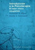 Introducción a la psicoterapia : el saber clínico compartido Introducción a la psicoterapia : el saber clínico compartido