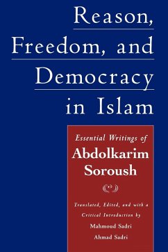 Reason, Freedom, and Democracy in Islam - Soroush, Abdolkarim