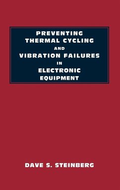 Preventing Thermal Cycling and Vibration Failures in Electronic Equipment - Steinberg, Dave S