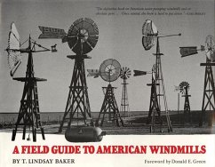 A Field Guide to American Windmills - Baker, T. Lindsay