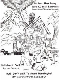 Be Smart Home Buying With 500 Years Experience - Smith, Richard C.