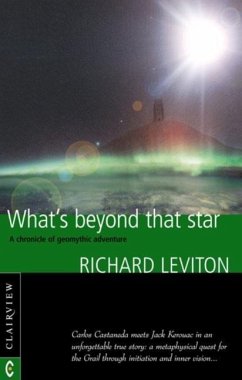 What's Beyond That Star: A Chronicle of Geomythic Adventure - Leviton, Richard