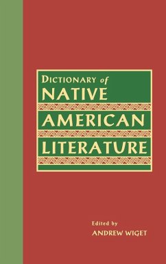 Dictionary of Native American Literature - Wiget, Andrew (ed.)