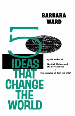 Five Ideas That Change the World - Ward, Barbara