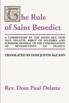 Commentary on the Rule of St. Benedict - Delatte, Paul