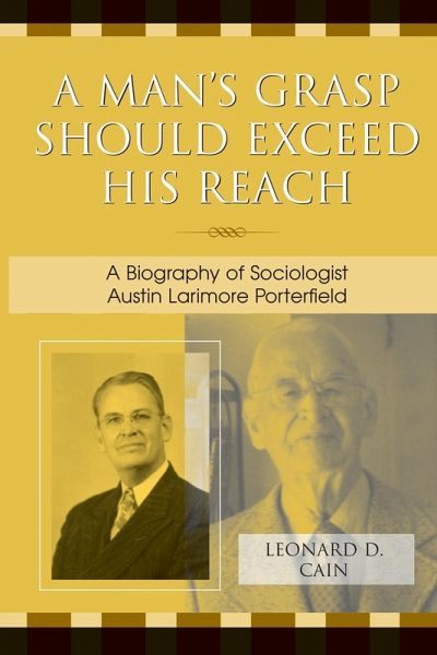 Man's Grasp Should Exceed His Reach