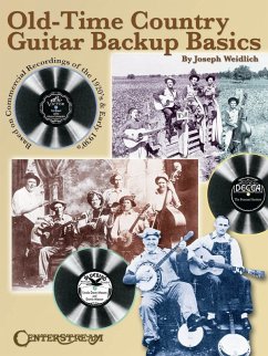 Old Time Country Guitar Backup Basics: Based on Commercial Recordings of the 1920s and Early 1930s - Weidlich, Joseph