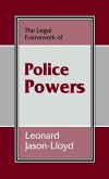 The Legal Framework of Police Powers The Legal Framework of Police Powers