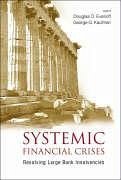 Systemic Financial Crises: Resolving Large Bank Insolvencies