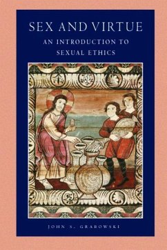 Sex and Virtue: An Introduction to Sexual Ethics - Grabowski, John S.