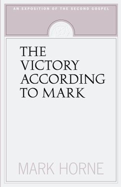 The Victory According to Mark - Horne, Mark