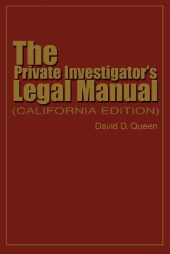 The Private Investigator's Legal Manual - Queen, David