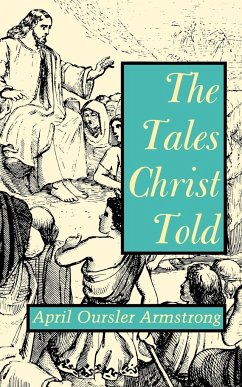 The Tales Christ Told - Armstrong, April Ourler