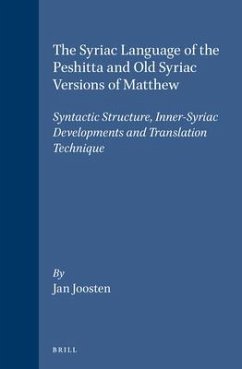 The Syriac Language of the Peshitta and Old Syriac Versions of Matthew - Joosten, Jan