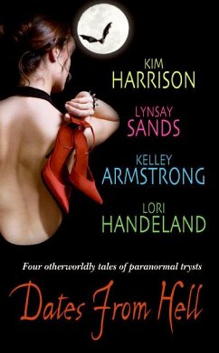 Dates from Hell - Harrison, Kim; Sands, Lynsay; Armstrong, Kelley; Handeland, Lori