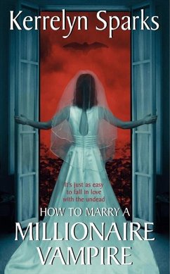 How to Marry a Millionaire Vampire - Sparks, Kerrelyn