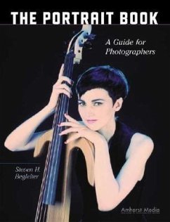 The Portrait Book: A Guide for Photographers - Begleiter, Steven H.