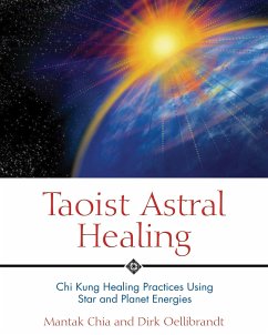 Taoist Astral Healing - Chia, Mantak; Oellibrandt, Dirk