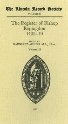 The Register of Bishop Philip Repingdon, 1405-1419 - Archer, Margaret (ed.)