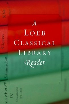 A Loeb Classical Library Reader - Loeb Classical Library