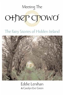 Meeting the Other Crowd: The Fairy Stories of Hidden Ireland - Lenihan, Eddie