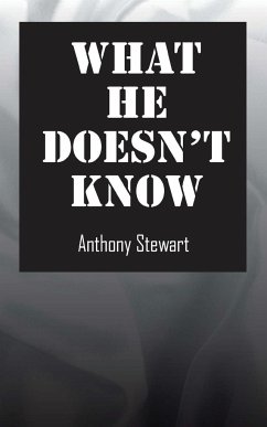 What He Doesn't Know - Stewart, Anthony