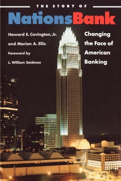 The Story of Nationsbank - Covington Jr., Howard E.; Ellis, Marion A.