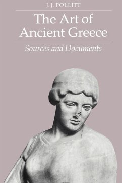 The Art of Ancient Greece - Pollitt, J. J.