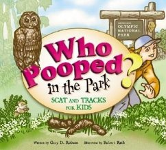 Who Pooped in the Park? Olympic National Park: Scat and Tracks for Kids - Robson, Gary D.