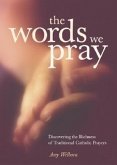 The Words We Pray