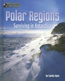 Polar Regions: Surviving in Antarctica