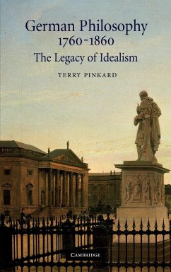 German Philosophy 1760 1860 - Pinkard, Terry P.; Pinkard, Terry; Terry, Pinkard