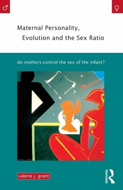 Maternal Personality, Evolution and the Sex Ratio - Grant, Valerie J