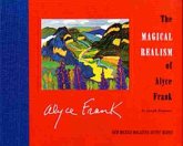 The Magical Realism of Alyce Frank The Magical Realism of Alyce Frank