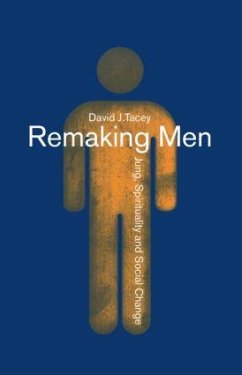 Remaking Men - Tacey, David