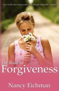 The Road to Forgiveness - Eichman, Nancy