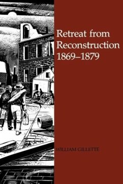 Retreat from Reconstruction - Gillette, William