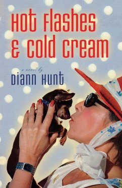 Hot Flashes & Cold Cream - Hunt, Diann