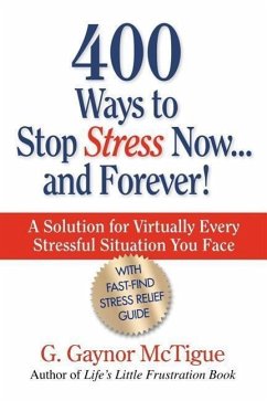 400 Ways to Stop Stress Now...and Forever! - McTigue, G. Gaynor